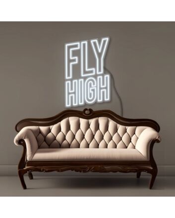 Fly High Neon Signs