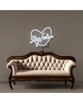 Stay Foolish Led Neon Signs