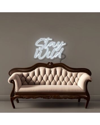 Stay Wild Led Neon Signs