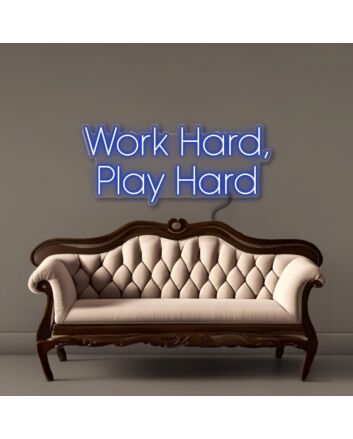 Work Hard Play Hard Led Neon Signs