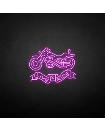 &#39;Live ride&#39; neon sign