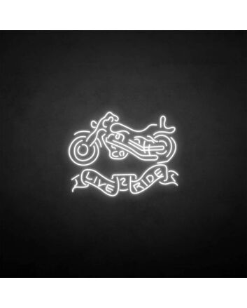 &#39;Live ride&#39; neon sign