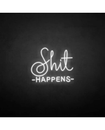 &#39;Shit happens&#39; neon sign