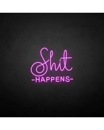 &#39;Shit happens&#39; neon sign