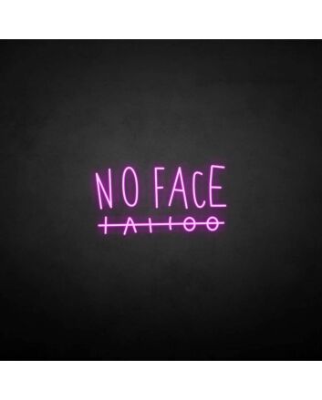 No face&#39; neon sign
