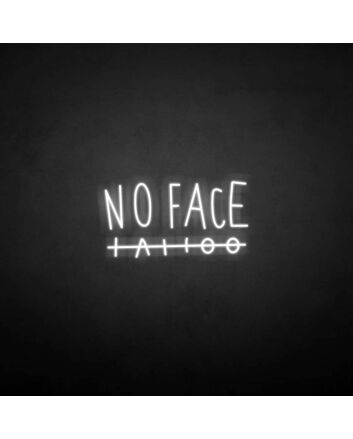 No face&#39; neon sign