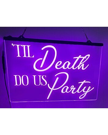Til Death Do Us Party Hanging Neon Sign