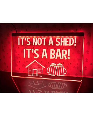 It&#039;s Not a Shed It&#039;s a Bar Hanging Neon Sign