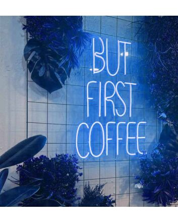 But First Coffee Stylish Neon Sign