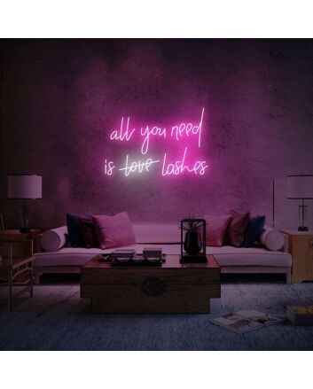 All You Need Is Lashes Neon Sign for Beauty Salons