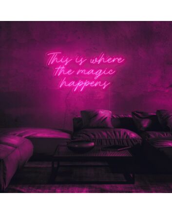 This Is Where The Magic Happens Neon Sign for Fun and Playful Spaces