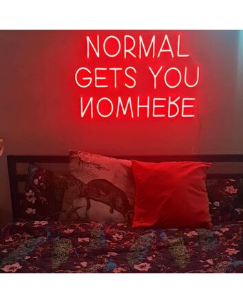 Normal Gets You Nowhere Neon Sign for Inspirational and Motivational Spaces