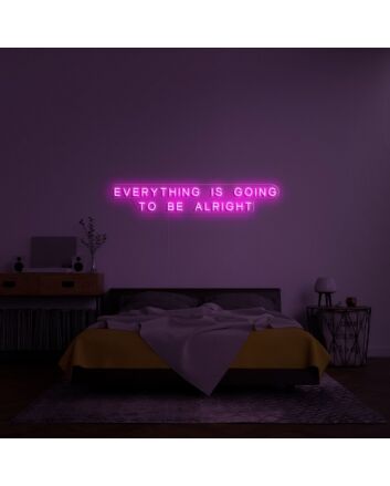 Everything Is Going To Be Alright Neon Sign for Positive Spaces