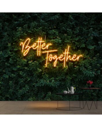 Better Together Neon Sign for Romantic and Loving Spaces