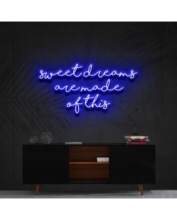 Sweet Dreams Are Made Of This Neon Sign for Peaceful and Relaxing Spaces