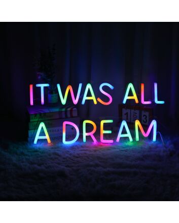 It Was All A Dream Customizables Neon Sign for Inspirational and Motivational Spaces
