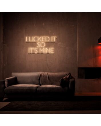 I Licked It So It&#039;s Mine Neon Sign for Fun and Playful Spaces