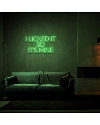 I Licked It So It's Mine Neon Sign for Fun and Playful Spaces