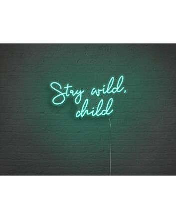 Stay Wild Child Neon Sign for Fun and Playful Spaces