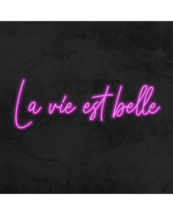 La Vie Est Belle V1 Neon Sign for Positive and Happy Spaces