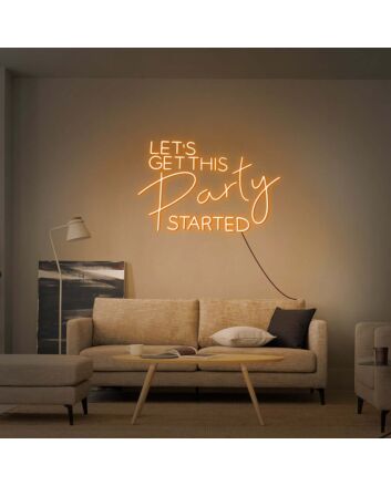 Let&#039;s Get This Party Started Neon Sign for Fun and Celebratory Spaces