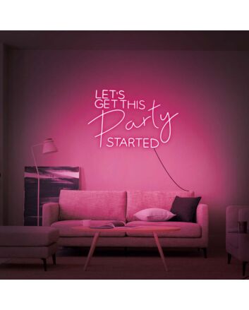 Let's Get This Party Started Neon Sign for Fun and Celebratory Spaces