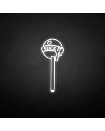 Suck it&#39; neon sign