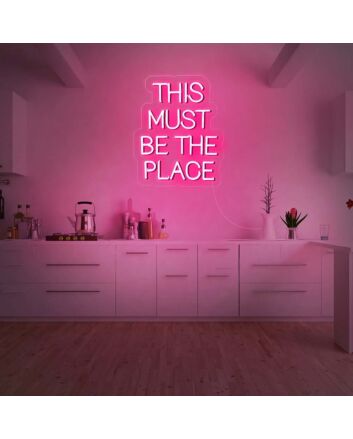 This Must Be The Place V3 Neon Sign v2 for Fun Spaces