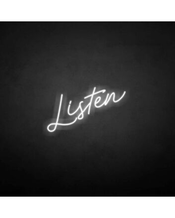 &#39;Listen&#39; neon sign
