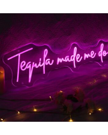 Tequila Made Me Do It Neon Sign for Fun and Social Spaces