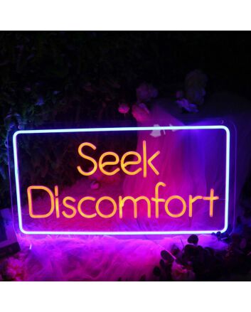 Seek Discomfort LED Custom Neon Sign for Inspirational and Motivational Spaces
