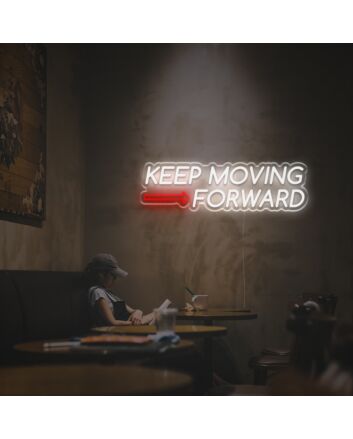 Keep Moving Forward LED Neon Sign for Inspirational and Motivational Spaces