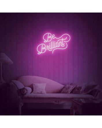 Be Brilliant Neon Sign for Motivational and Encouraging Spaces