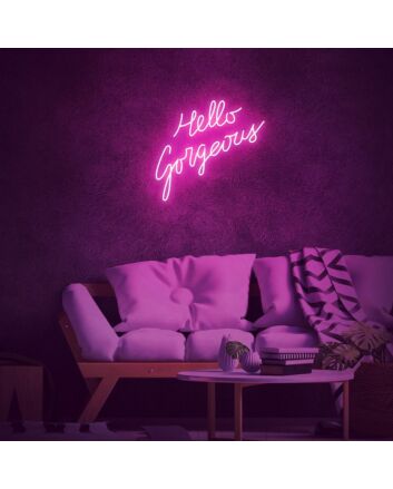Hello Gorgeous Neon Sign for Positive and Fun Spaces