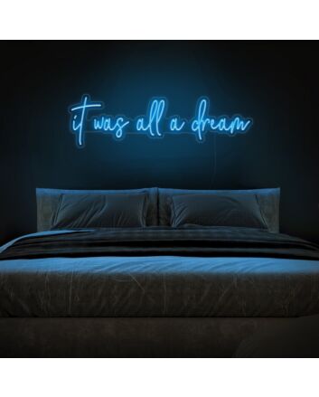 It Was All A Dream Neon Sign for dreamy and nostalgic decor