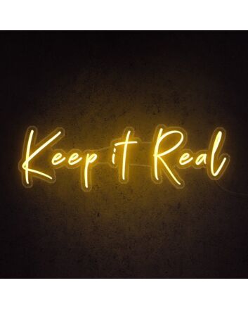 Keep It Real Neon Sign for authentic and honest spaces
