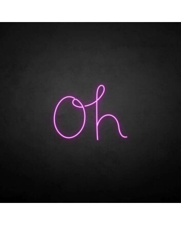 &#39;Oh&#39; neon sign