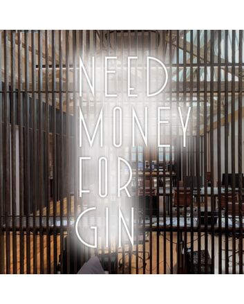 Need Money For Gin Neon Sign perfect for bars and fun spaces