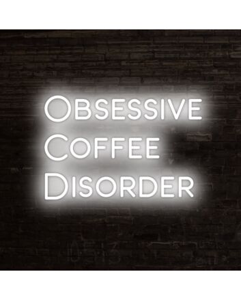 Obsessive Coffee Disorder Neon Sign ideal for coffee lovers