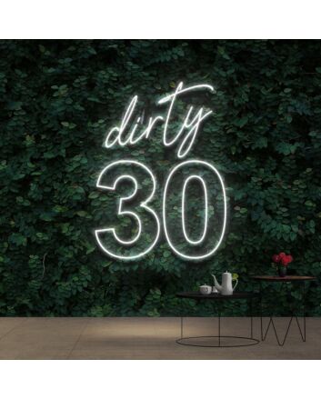 Dirty 30 Birthday Neon Sign for Birthday Celebrations