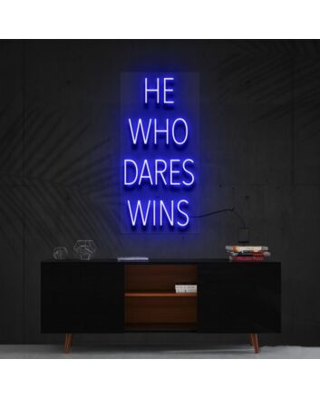 He Who Dares Wins Neon Sign for Motivational Spaces