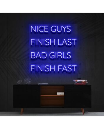 Nice Guys Finish Last Neon Sign for Bold Statements