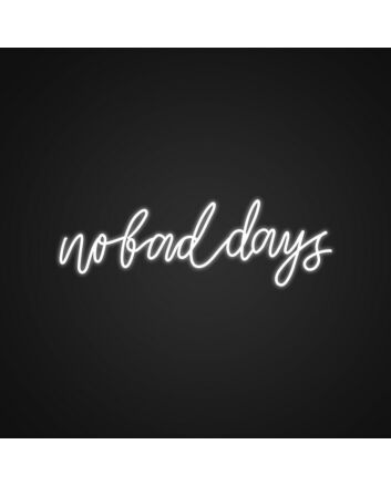 No Bad Days Neon Sign Spread positivity with this no bad days sign