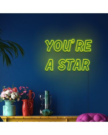 Youre A Star Neon Sign Inspire yourself and others