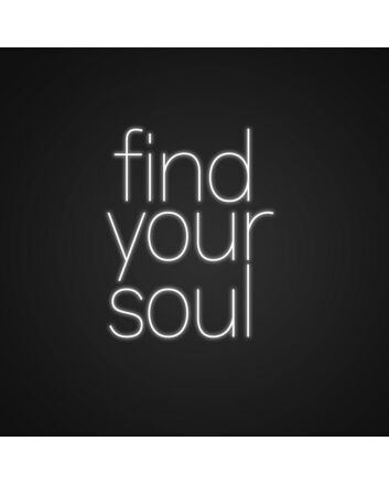 Find Your Soul Neon Sign Inspire deep thoughts and reflection
