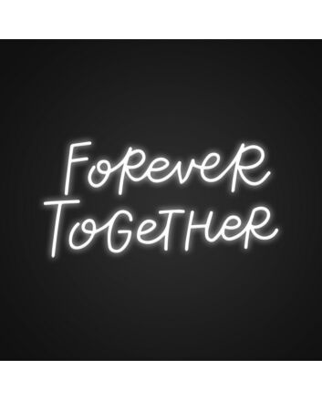 Forever Together Neon Sign Celebrate eternal love
