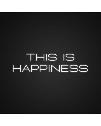 This Is Happiness Neon Sign Inspire joy and positivity