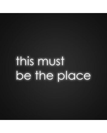 This Must Be The Place Sign Neon Sign Make any room feel special