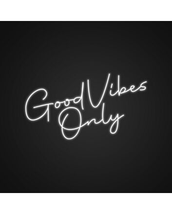 Good Vibes Only Neon Sign Fill your space with positivity