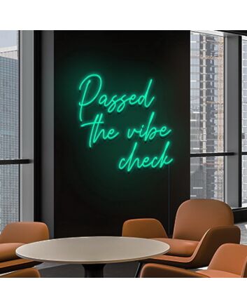 Passed The Vibe Check Neon Sign Celebrate good vibes and positivity